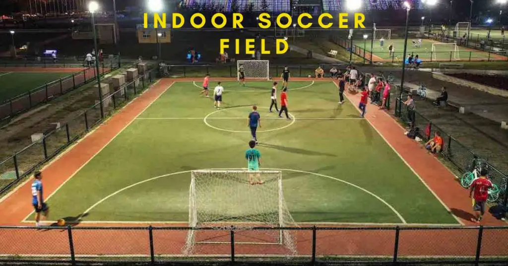 Futsal Vs Indoor Soccer - (Differences And History), indoor soccer field