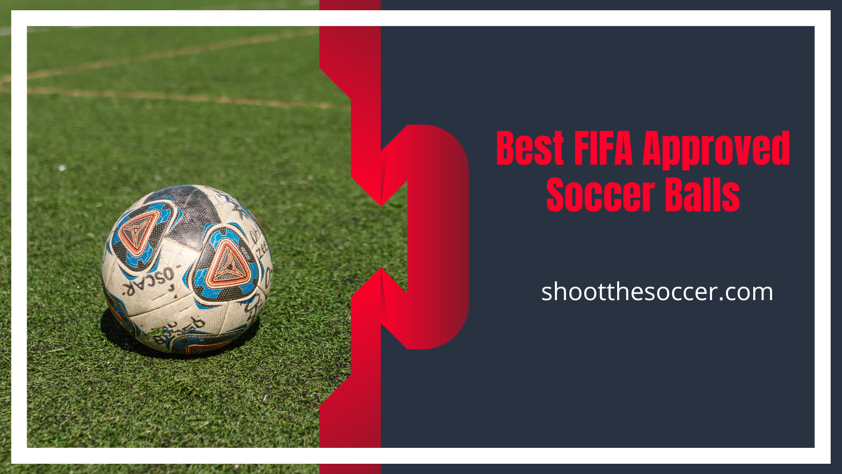Best FIFA Approved Soccer Balls in 2022 – Reviews And Buying Guide