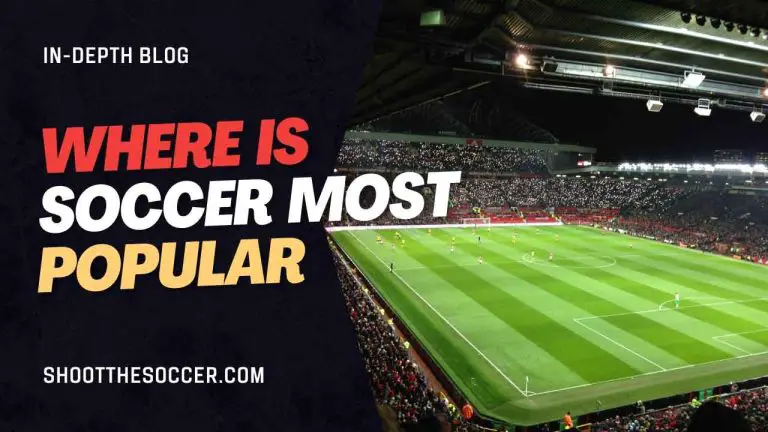 where is soccer most popular in the world