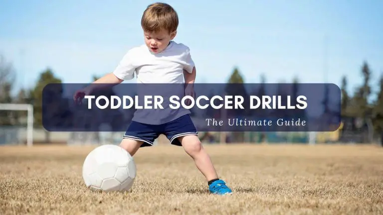 Toddler Soccer Drills: The Ultimate Guide