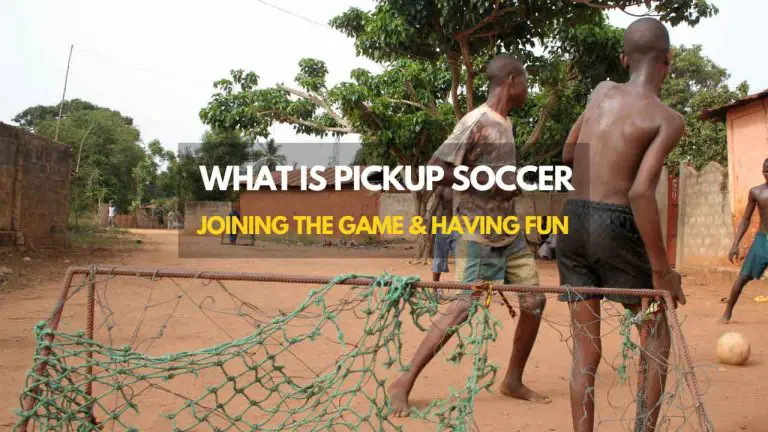What is Pickup Soccer: Joining the Game & Having Fun